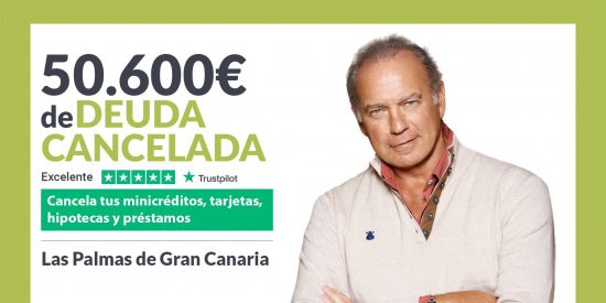 Repara tu Deuda Abogados cancela 50.600 &euro; en Las Palmas de Gran Canaria con la Ley de Segunda Oportunidad