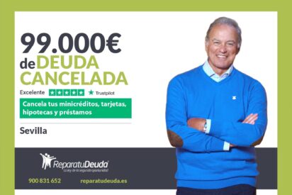 Repara tu Deuda Abogados cancela 99.000&euro; en Sevilla (Andaluc&iacute;a) con la Ley de Segunda Oportunidad