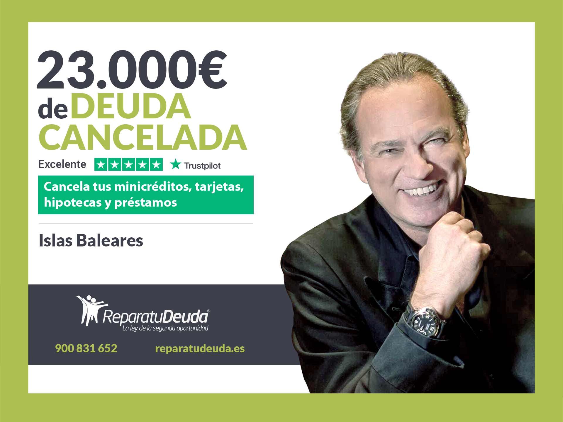 Repara tu Deuda Abogados cancela 23.000&euro; en Mallorca (Baleares) con la Ley de Segunda Oportunidad