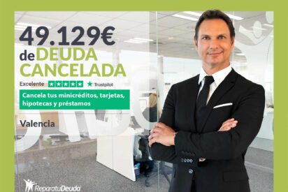 Repara tu Deuda Abogados cancela 49.129&euro; en Valencia con la Ley de la Segunda Oportunidad
