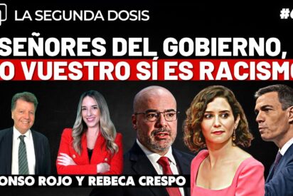 Se&ntilde;ores del Gobierno, Ayuso dec&iacute;a la verdad&hellip; &iexcl;Sois unos racistas!