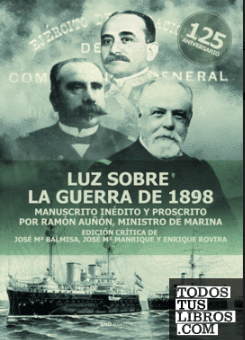 Jose Mar&iacute;a Manrique Garcia: "Luz sobre la Guerra del 98, del Ministro Au&ntilde;&oacute;n"