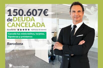 Repara tu Deuda Abogados cancela 150.607&euro; en Barcelona (Catalu&ntilde;a) con la Ley de Segunda Oportunidad