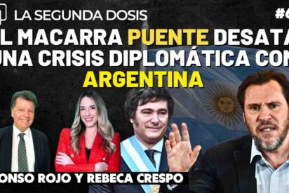 El macarra Puente desata una crisis diplom&aacute;tica con Argentina