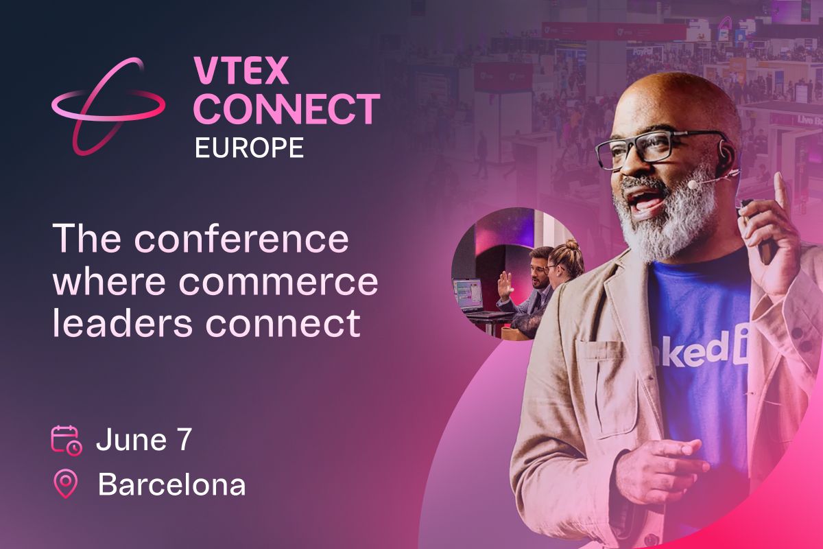 VTEX CONNECT EUROPA: llega el evento m&aacute;s relevante de la industria del comercio digital en la regi&oacute;n