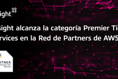 Insight alcanza la categor&iacute;a Premier Tier Services en la Red de Partners de AWS