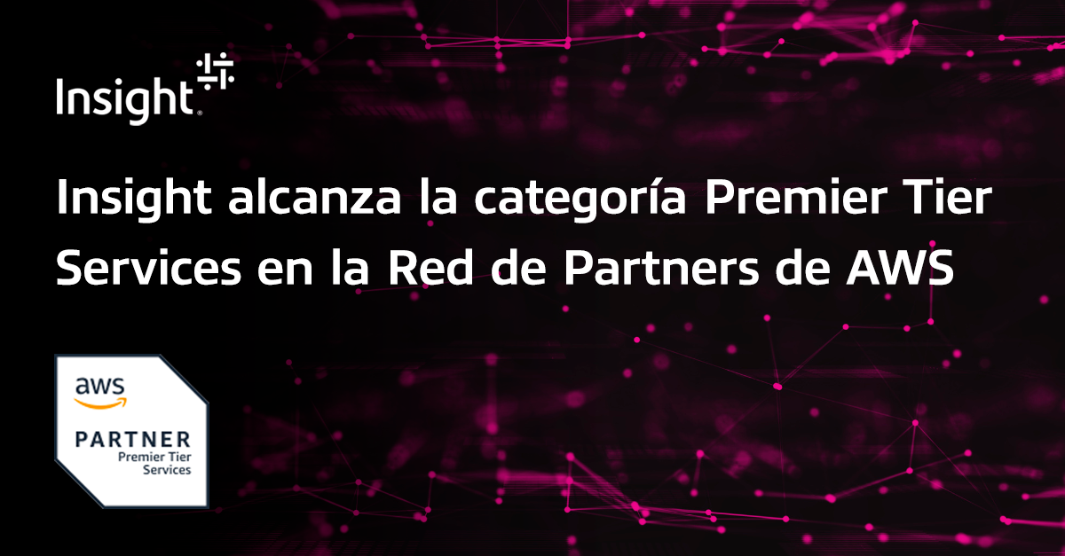 Insight alcanza la categor&iacute;a Premier Tier Services en la Red de Partners de AWS