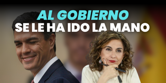 Al Gobierno se la ha ido la mano