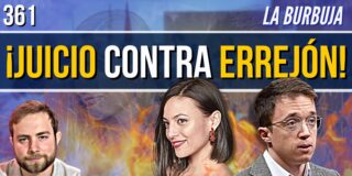 &iexcl;Juicio contra Errej&oacute;n! Sus declaraciones m&aacute;s incendiarias