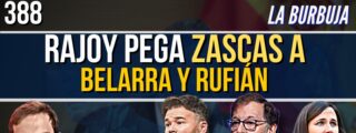 Rajoy deja la cobard&iacute;a y pega zascas a Belarra y Rufi&aacute;n