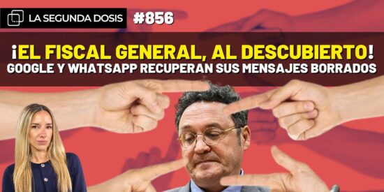 &iexcl;El fiscal general, al descubierto! Google y WhatsApp recuperan sus mensajes borrados