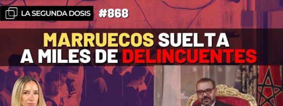 &iexcl;Alarma! Marruecos suelta a miles de presos...&iquest;rumbo a Espa&ntilde;a?