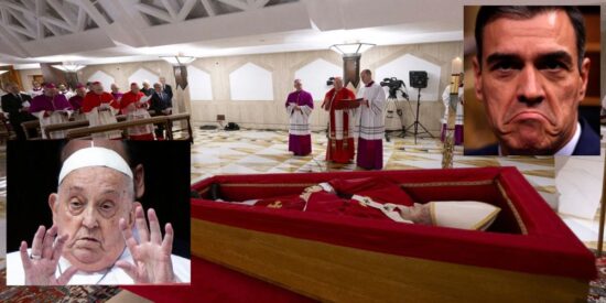 El Papa Francisco, su cadáver en el Vaticano y Sánchez (PSOE)