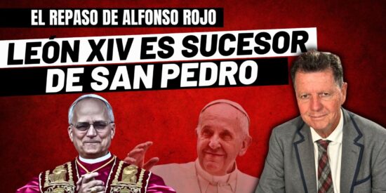 Alfonso Rojo: “El papa León XIV no es el sucesor del peronista Bergoglio; es sucesor de San Pedro”