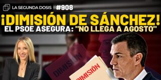 &iexcl;Dimisi&oacute;n de S&aacute;nchez! El PSOE asegura: "No llega a agosto"