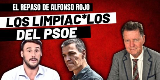 Alfonso Rojo: &ldquo;Los limpiaculos del PSOE, el coste real de la inmigraci&oacute;n y la careta de los progres&rdquo;
