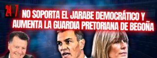 S&aacute;nchez no soporta el jarabe democr&aacute;tico y aumenta la guardia pretoriana de Bego&ntilde;a