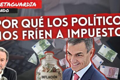 ¿Por qué los políticos nos fríen a impuestos?