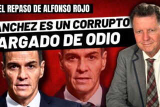 Alfonso Rojo: "Sánchez es un corrupto antisemita cargado de odio y, sobre todo, un caradura integral"
