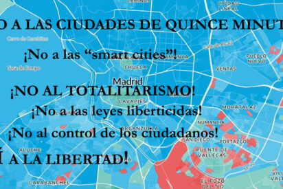 Hacia un control total de los ciudadanos: &ldquo;Las ciudades de quince minutos y las &ldquo;smart cities&rdquo; ya est&aacute;n aqu&iacute;