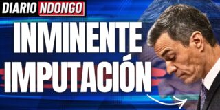 ¡Inminente imputación de Pedro Sánchez!