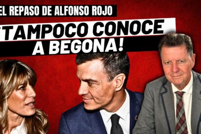 Alfonso Rojo: "El farsante S&aacute;nchez tampoco conoce a Bego&ntilde;a y ni siquiera sabe qui&eacute;n es su hermano"