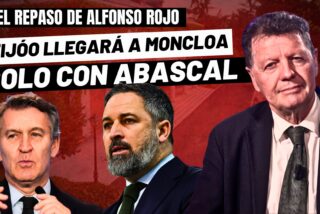 Alfonso Rojo: "Feij&oacute;o deja KO a S&aacute;nchez en el 1.&ordm; asalto, pero s&oacute;lo llegar&aacute; a Moncloa con Abascal"
