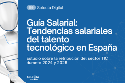 Selecta Digital publica una nueva edici&oacute;n de su Gu&iacute;a Salarial del sector tecnol&oacute;gico en Espa&ntilde;a
