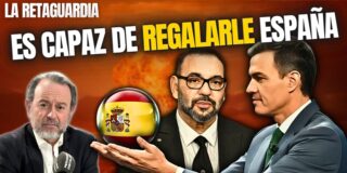 &iexcl;S&aacute;nchez se arrodilla ante Marruecos y es capaz de regalarle Espa&ntilde;a!