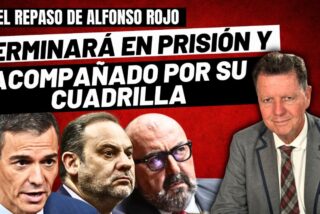 Alfonso Rojo: "Sánchez terminará en prisión y acompañado por su cuadrilla de maleantes"