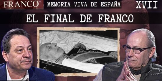 EL FINAL DE FRANCO: &uacute;ltimo cap&iacute;tulo y cierre de un documental hist&oacute;rico