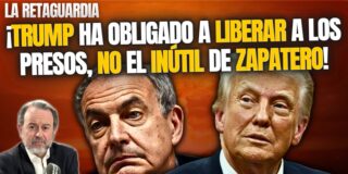 &iexcl;Trump ha obligado a liberar a los presos, no el in&uacute;til de Zapatero!