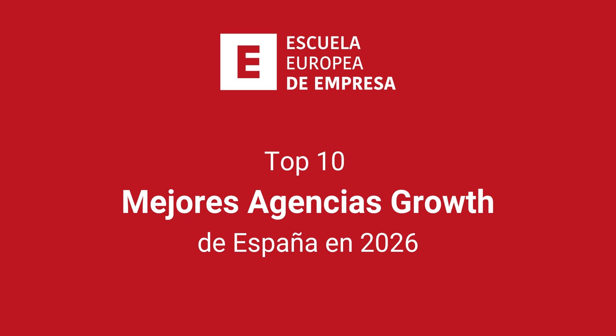 Top 10: las mejores agencias growth de Espa&ntilde;a en 2026