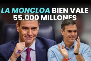 La Moncloa bien vale 55.000 millones