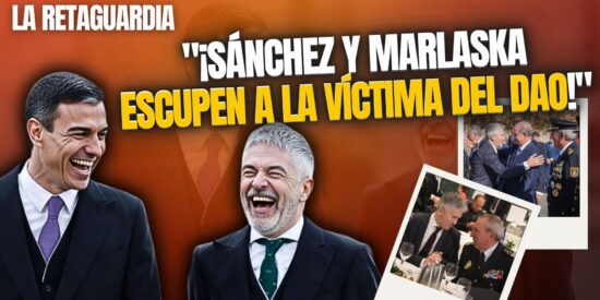 &iexcl;Moncloa respalda al DAO y a Marlaska y escupe a la v&iacute;ctima!