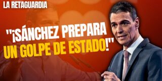 Desvelamos el nuevo golpe de Estado que prepara S&aacute;nchez&hellip; &iexcl;No quiere convocar generales!