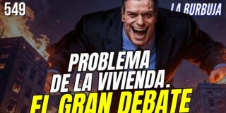 &iquest;C&oacute;mo solucionar el problema de la vivienda? El gran debate