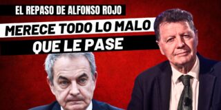 Alfonso Rojo: "El 'desaparecido' Zapatero ha hecho mucho da&ntilde;o y merece todo lo malo que le pase"