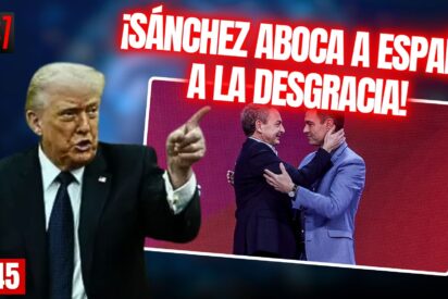 S&aacute;nchez se entrega al esp&iacute;ritu de ZP para &lsquo;combatir&rsquo; a Donald Trump y aboca a Espa&ntilde;a a la desgracia