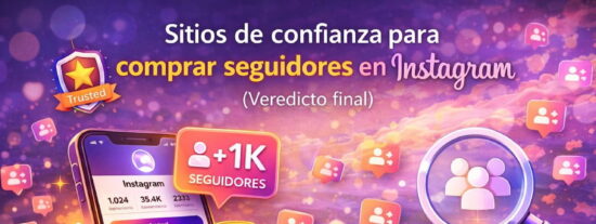 Sitios de confianza para comprar seguidores en Instagram