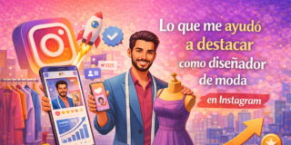Lo que me ayud&oacute; a destacar como dise&ntilde;ador de moda en Instagram