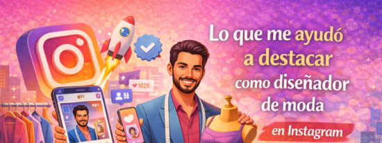 Lo que me ayud&oacute; a destacar como dise&ntilde;ador de moda en Instagram