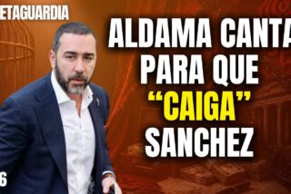 &iexcl;Por fin! &iexcl;Aldama canta sobre la banda criminal del PSOE!