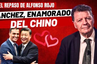 Alfonso Rojo: "El socialista S&aacute;nchez es un hombre &lsquo;profundamente enamorado&rsquo;&hellip; del chino Xi Jinping"