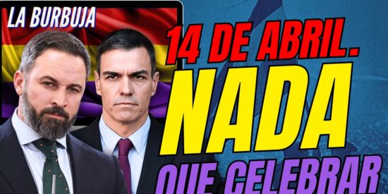 II Rep&uacute;blica, 14 de abril: &iexcl;Nada que celebrar!