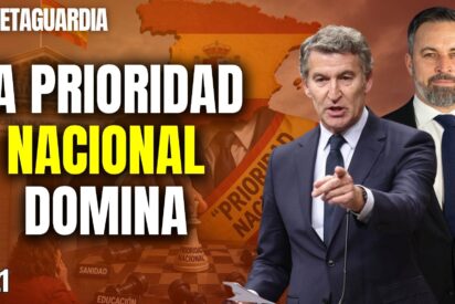 &iexcl;La &ldquo;prioridad nacional&rdquo; se adue&ntilde;a de la pol&iacute;tica en Espa&ntilde;a!