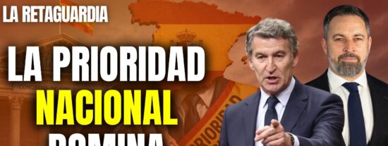 &iexcl;La &ldquo;prioridad nacional&rdquo; se adue&ntilde;a de la pol&iacute;tica en Espa&ntilde;a!