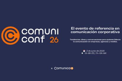Comunicae celebra ComuniConf 26 sobre comunicaci&oacute;n corporativa, IA y reputaci&oacute;n digital