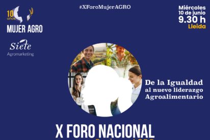 El sector agroalimentario catal&aacute;n se reunir&aacute; en el X Foro Nacional MujerAGRO en Lleida