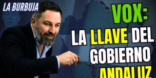 VOX es necesario para que el PP gobierne en Andaluc&iacute;a